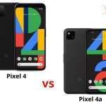 Pixel 4 vs 4a